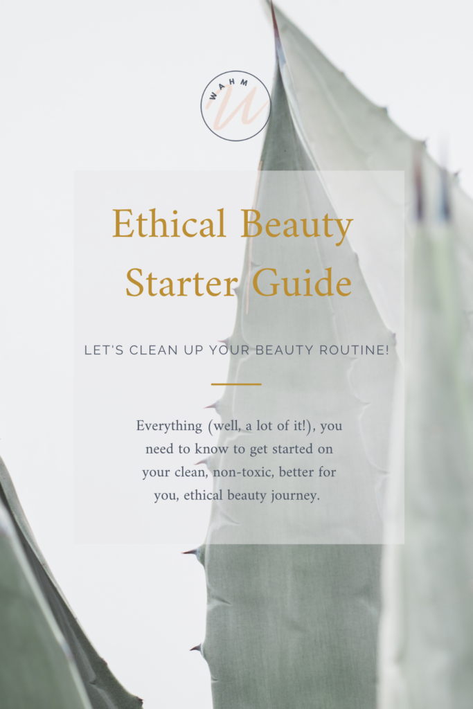Interested in getting started with a more clean and ethical beauty routine? Not sure where to begin or what to do? I've got you covered. Here is my simple guide to getting started, with recommendations and where to look if you want more. #ethicalbeauty #cleanskincare #ethicalskincare #cleanbeauty